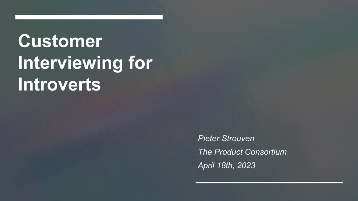 Customer Interviewing for the Introverted PM