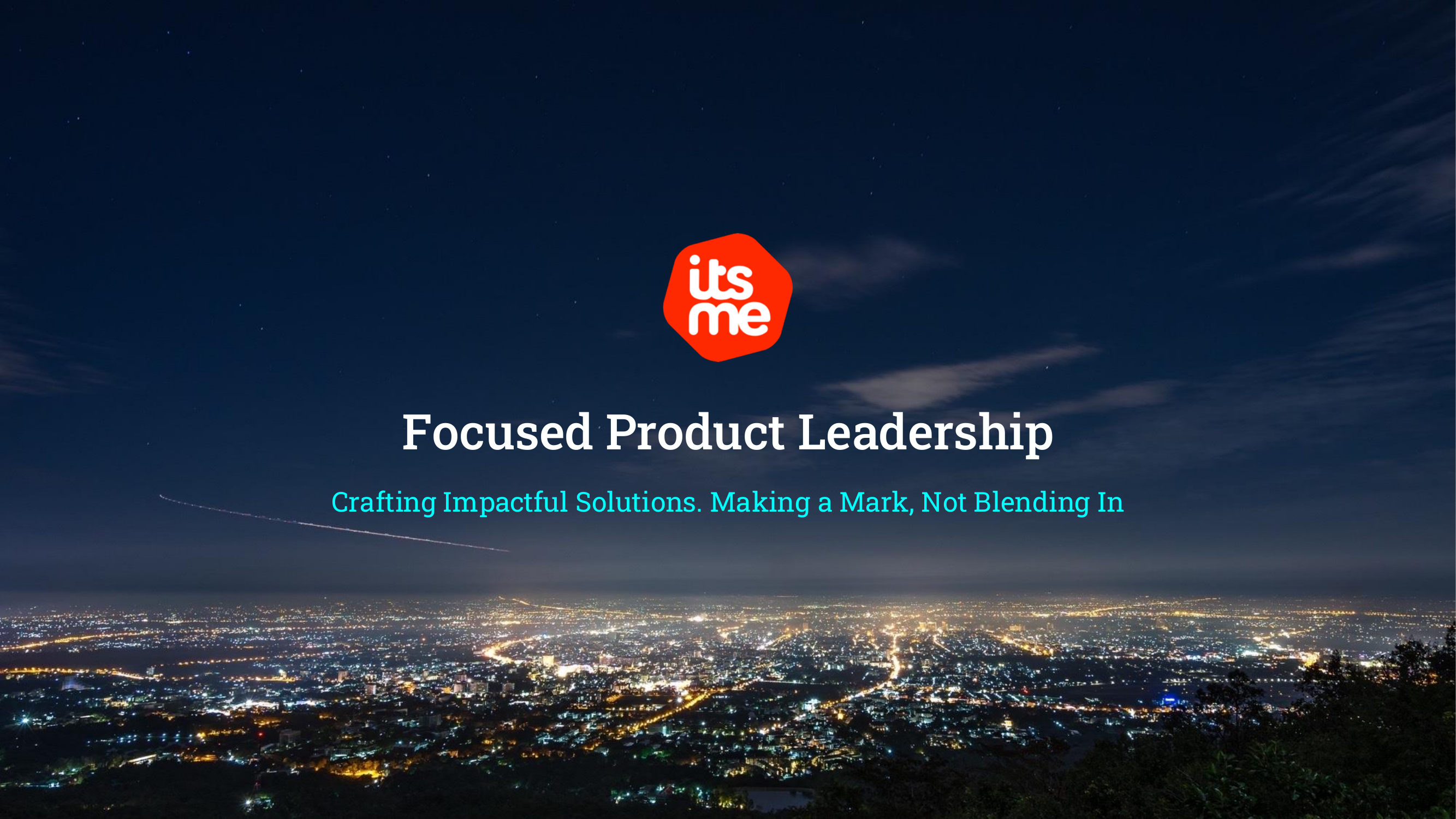 Focused Product Leadership: Crafting Impactful Solutions, Making a Mark